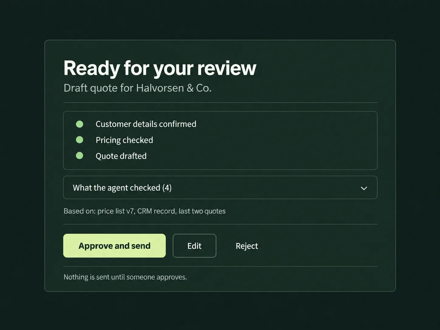Centered approval card for a draft Halvorsen & Co. quote, showing three preparation bullets, a collapsed checks row, source information, approval controls, and a reminder that nothing is sent before approval.