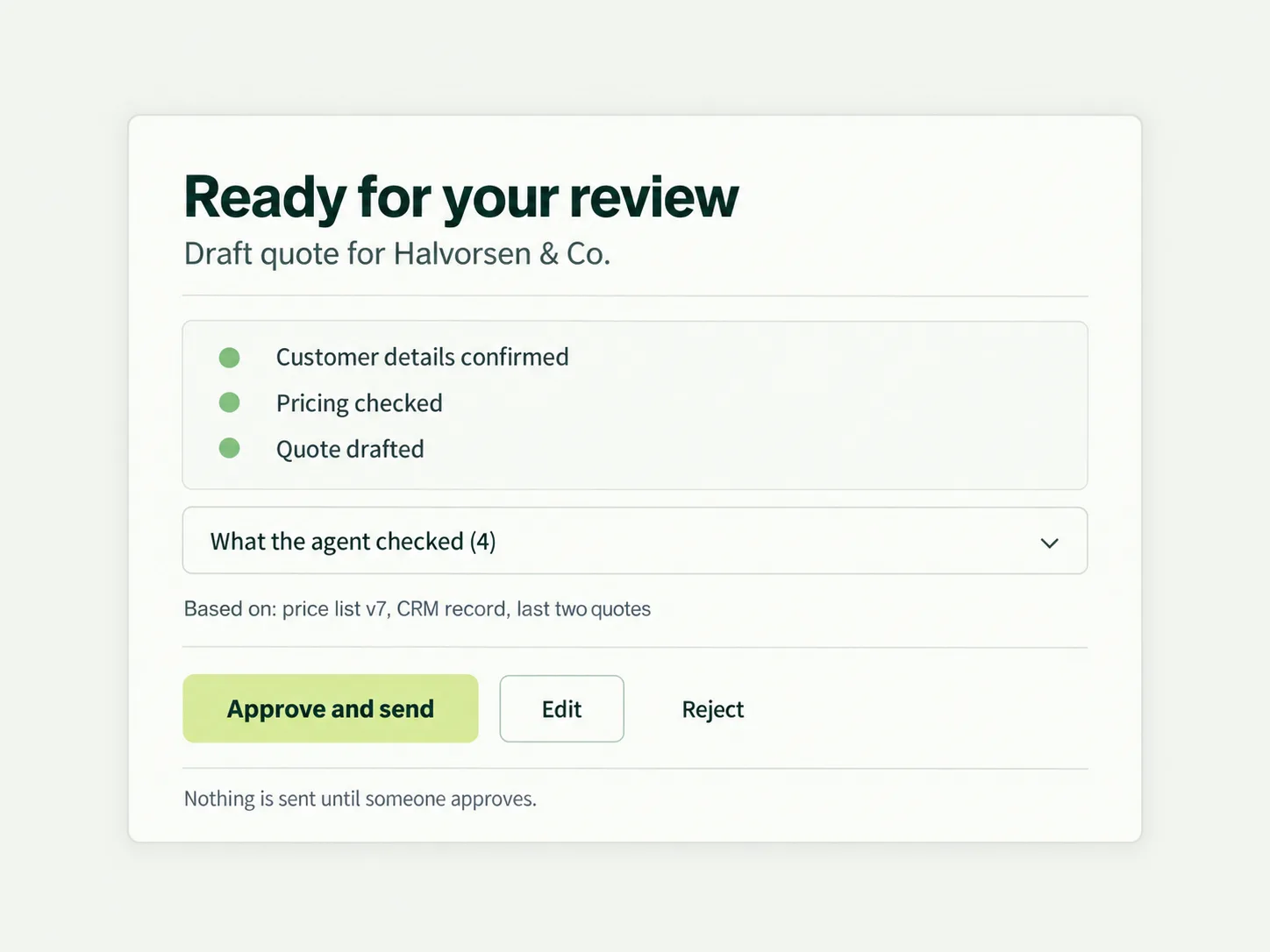 Centered approval card for a draft Halvorsen & Co. quote, showing three preparation bullets, a collapsed checks row, source information, approval controls, and a reminder that nothing is sent before approval.